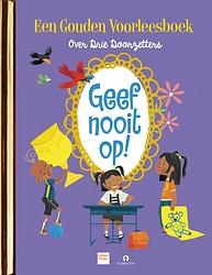 Foto van Geef nooit op! - annemarie haverkamp - hardcover (9789047629931)