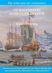 Foto van De walvisvaart in de 17e en 18e eeuw - karel oosterling - hardcover (9789464813791)