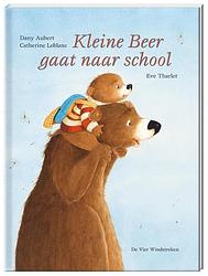 Foto van Kleine beer gaat naar school - catherine leblanc, dany aubert - hardcover (9789051167900)