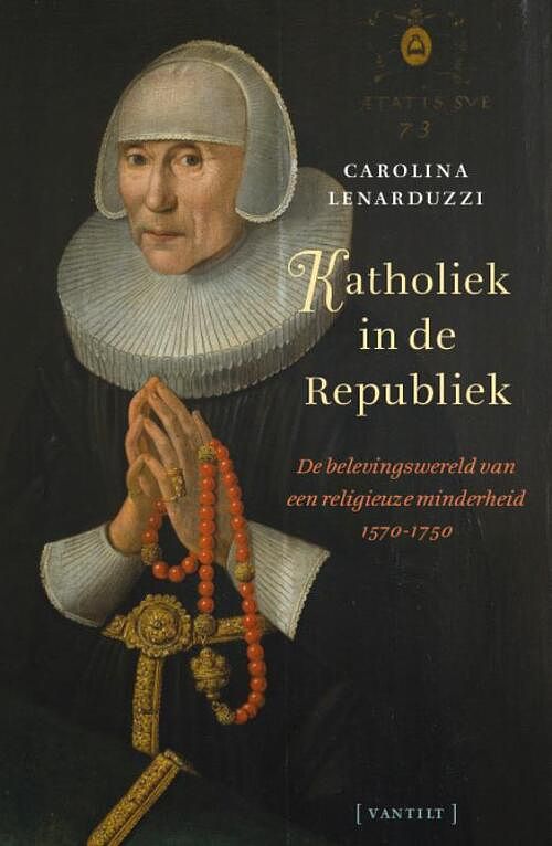 Foto van Katholiek in de republiek - carolina lenarduzzi - paperback (9789460044762)