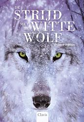 Foto van De strijd met de witte wolf pod - christine charliers - paperback (9789044853469)