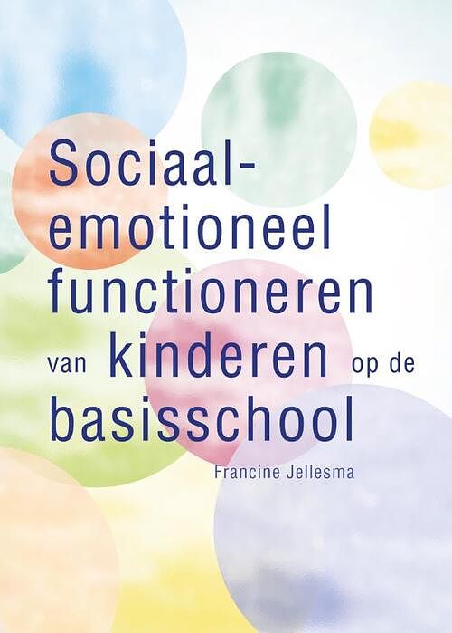 Foto van Sociaal-emotioneel functioneren van kinderen op de basisschool - francine jellesma - paperback (9789088509070)