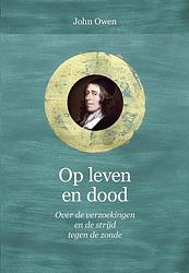 Foto van Op leven en dood - john owen - ebook (9789402905212)