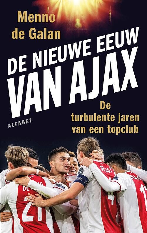 Foto van De nieuwe eeuw van ajax - menno de galan - ebook (9789021341552)