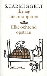 Foto van Ik mag niet mopperen & elke ochtend opstaan - simon carmiggelt - ebook (9789029581196)