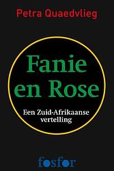 Foto van Fanie en rose - petra quaedvlieg - ebook (9789462251502)