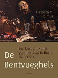 Foto van De bentvueghels - liesbeth helmus - ebook (9789000366583)
