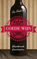 Foto van Goede wijn - jan hendriks - ebook (9789043521932)