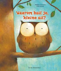 Foto van Waarom huil je, kleine uil? - paul friester - ebook (9789051168266)