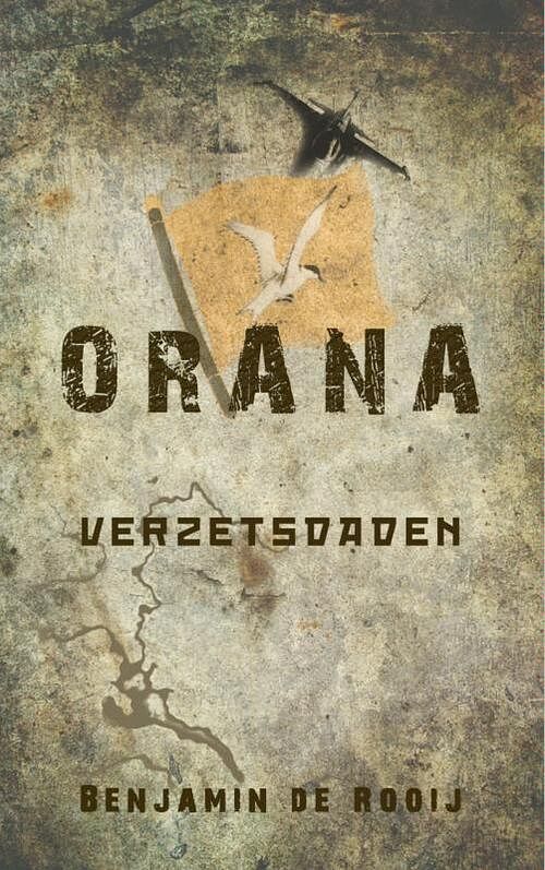 Foto van Orana verzetsdaden - benjamin de rooij - ebook (9789462547506)