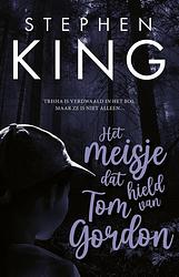 Foto van Het meisje dat hield van tom gordon (pod) - stephen king - paperback (9789021037332)