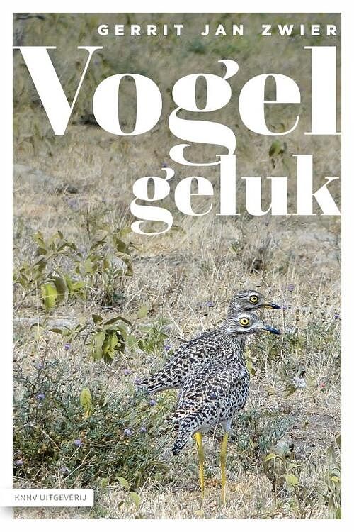 Foto van Vogelgeluk - gerrit jan zwier - paperback (9789050118798)