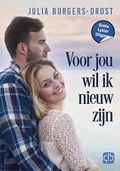 Foto van Voor jou wil ik nieuw zijn - julia burgers-drost - hardcover (9789036439473)