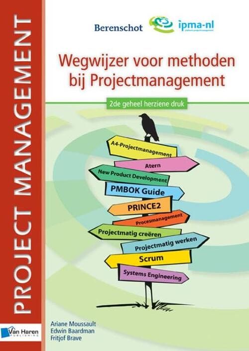 Foto van Wegwijzer voor methoden bij projectmanagement - ariane moussault, erwin baardman, fritjof brave - ebook (9789087539337)