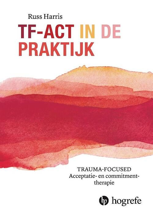 Foto van Tf-act in de praktijk - russ harris - paperback (9789492297556)