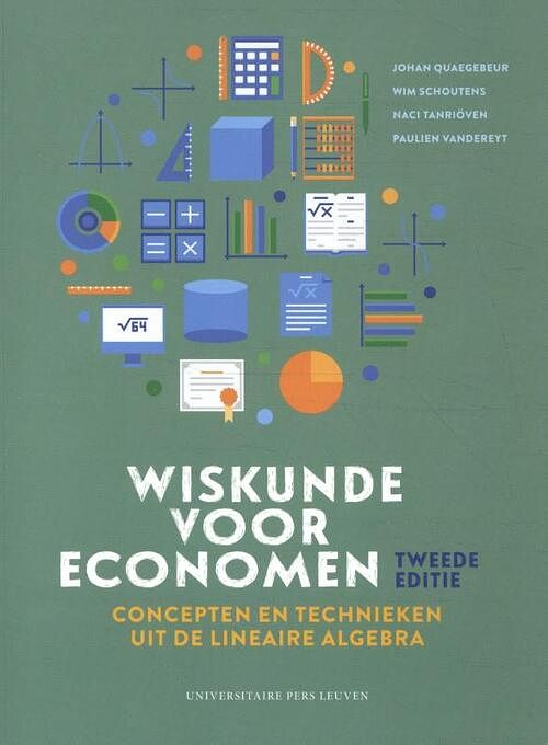 Foto van Wiskunde voor economen: concepten en technieken uit de lineaire algebra - tweede editie - johan quaegebeur - paperback (9789462703018)