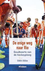 Foto van De enige weg naar rio - edwin alblas - ebook (9789046821039)