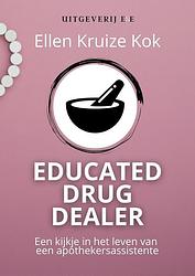 Foto van Educated drug dealer - ellen kruize kok - ebook (9789083166759)