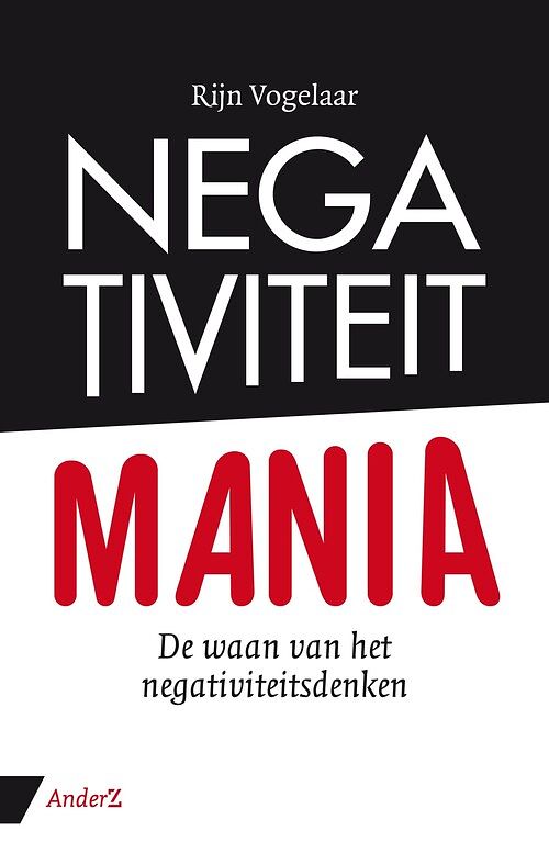 Foto van Negativiteit mania - rijn vogelaar - ebook (9789462960725)