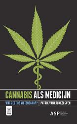 Foto van Cannabis als medicijn - patrick vankrunkelsven - paperback (9789461175021)