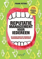 Foto van Reputatiemanagement voor iedereen - frank peters - ebook (9789492939401)