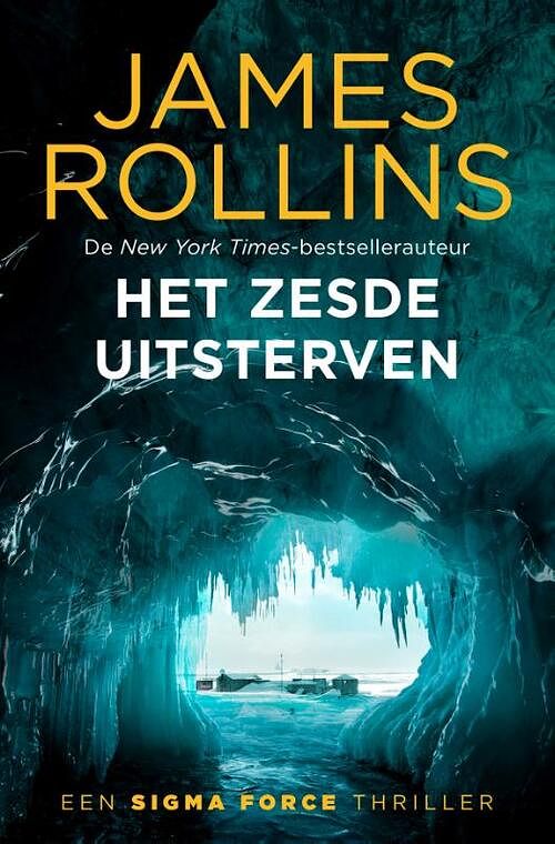 Foto van Het zesde uitsterven - james rollins - paperback (9789024596911)