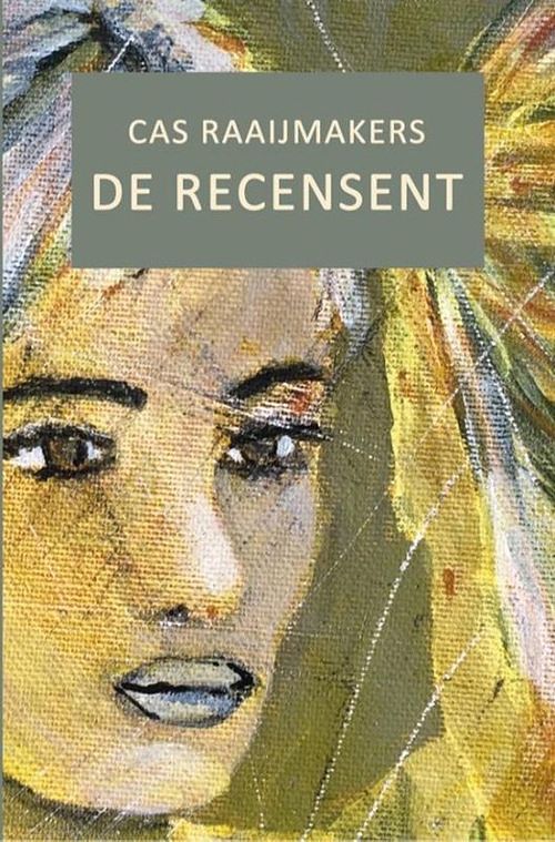 Foto van De recensent - cas raaijmakers - ebook (9789462663909)