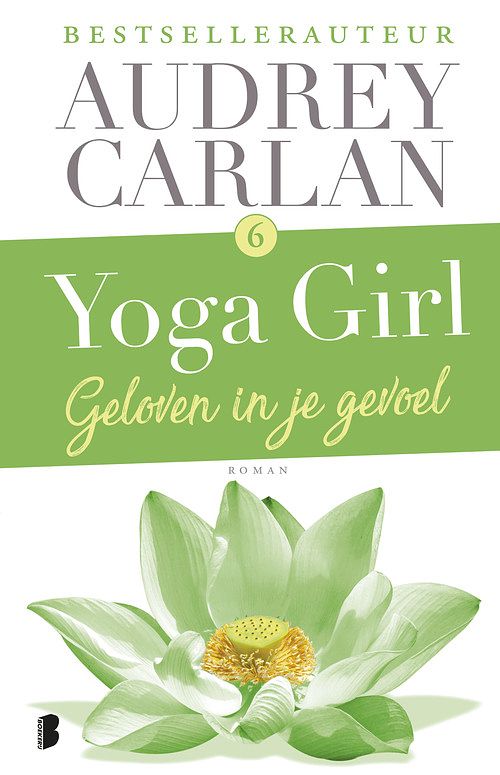 Foto van Yoga girl 6 - geloven in je gevoel - audrey carlan - ebook (9789402312478)