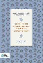 Foto van Doelgestuurd behandelen in de cognitieve gedragstherapie - colin van der heiden, kees korrelboom - hardcover (9789036829915)