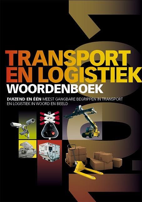 Foto van Transport en logistiek woordenboek - feico houweling - paperback (9789490415129)