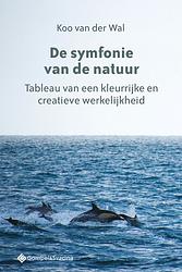 Foto van De symfonie van de natuur - koo van der wal - paperback (9789463711920)