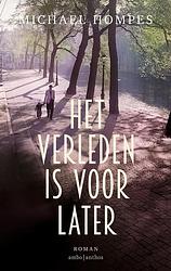 Foto van Het verleden is voor later - michael hompes - ebook