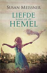 Foto van Liefde komt uit de hemel - susan meissner - ebook (9789029726924)