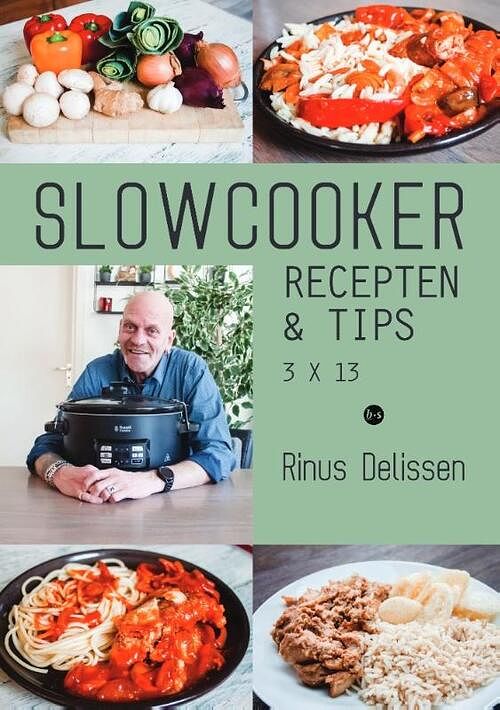 Foto van Slowcooker recepten & tips 3 x 13 - rinus delissen - spiraalgebonden (9789464505252)