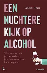 Foto van Een nuchtere kijk op alcohol - geert dom - paperback (9789401492591)