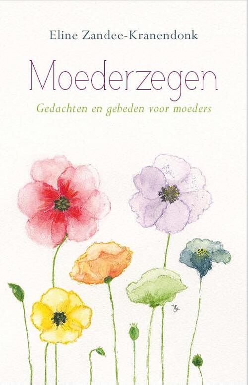 Foto van Moederzegen - eline zandee-kranendonk - hardcover (9789087187279)