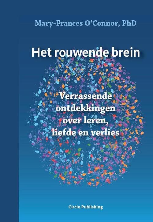 Foto van Het rouwende brein - mary-frances o'sconner - paperback (9789077179543)