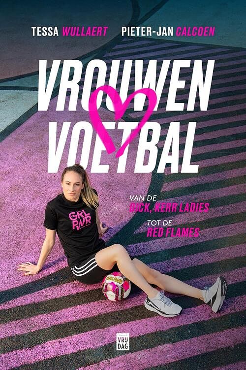 Foto van Vrouwenvoetbal - pieter-jan calcoen, tessa wullaert - ebook (9789464341034)