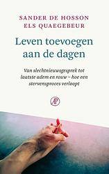 Foto van Leven toevoegen aan de dagen - els quaegebeur, sander de hosson - ebook (9789029546485)