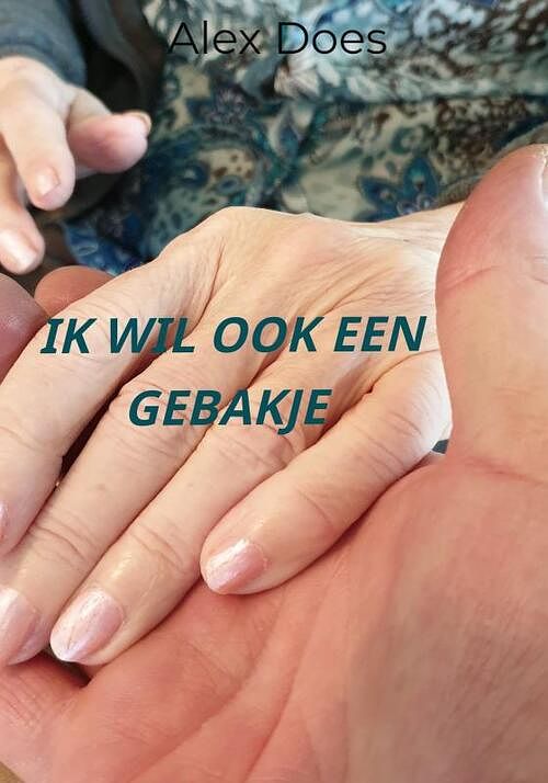 Foto van Ik wil ook een gebakje. - alex does - paperback (9789402189285)