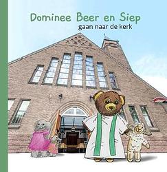 Foto van Dominee beer en siep gaan naar de kerk - esther veerman - hardcover (9789083145709)