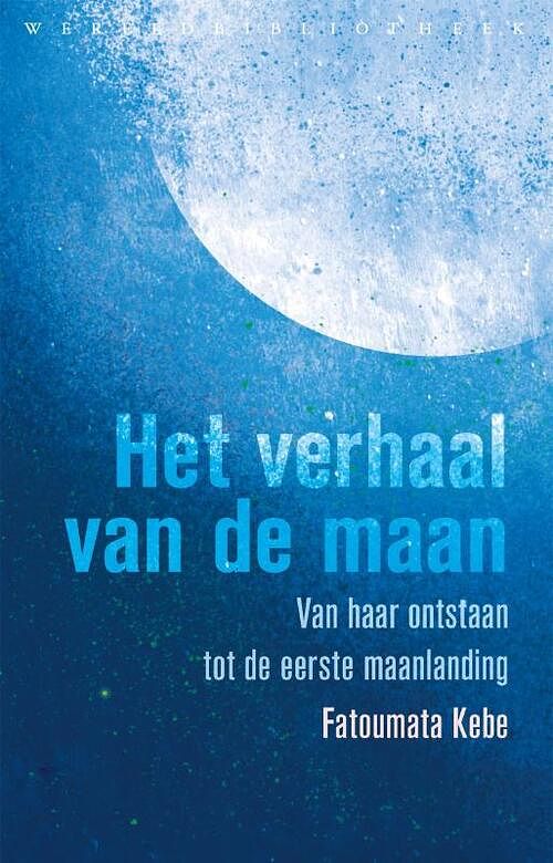 Foto van Het verhaal van de maan - fatoumata kebe - paperback (9789028450219)