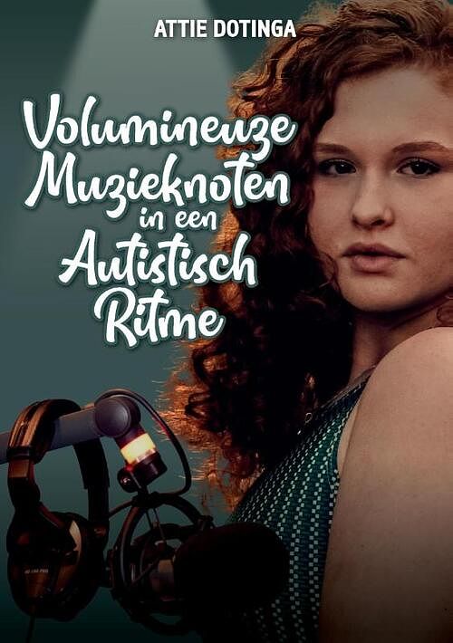 Foto van Volumineuze muzikenoten in een autistisch ritme - attie dotinga - paperback (9789464812893)