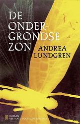 Foto van De ondergrondse zon - andrea lundgren - paperback (9789493290648)