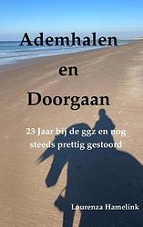 Foto van Ademhalen en doorgaan - lourenza hamelink - paperback (9789464806229)