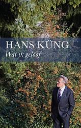 Foto van Wat ik geloof - hans kung - ebook (9789025902728)