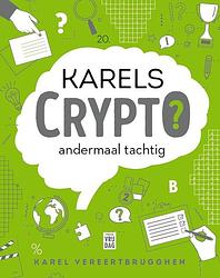 Foto van Karels crypto: andermaal tachtig - karel vereertbrugghen - paperback (9789464341201)