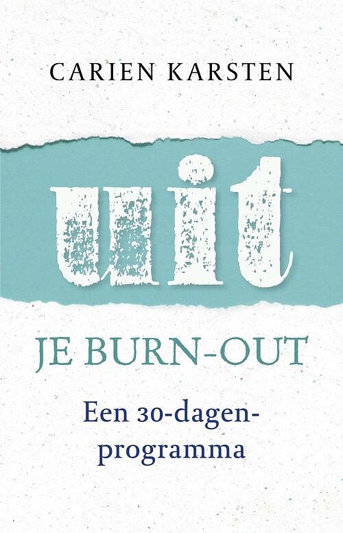 Foto van Uit je burnout - carien karsten - ebook (9789021566603)