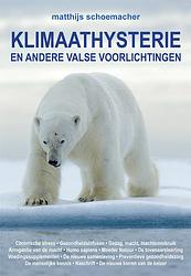 Foto van Klimaathysterie - matthijs schoemacher - paperback (9789087598167)