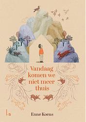 Foto van Vandaag komen we niet meer thuis - enne koens, maartje kuiper - ebook